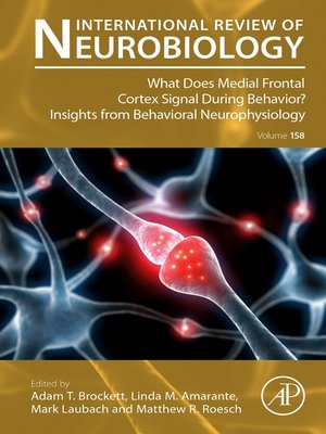 cover image of What does Medial Frontal Cortex Signal During Behavior? Insights from Behavioral Neurophysiology